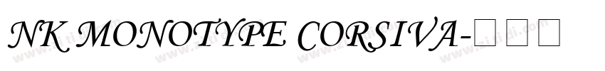 nk monotype corsiva字体转换